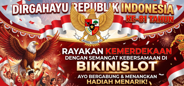 BIKINISLOT SPECIAL HARI KEMERDEKAAN